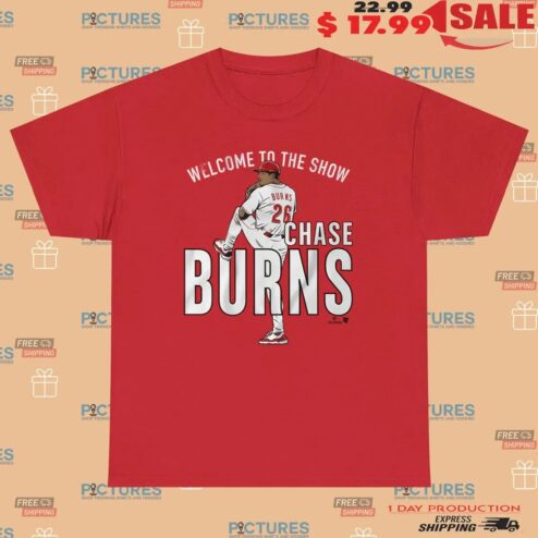 Chase Burns Cincinnati Reds Baseball Welcome to the Show T Shirt