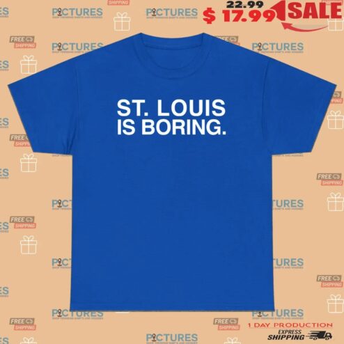 Chicago Cubs St Louis Is Boring T Shirt