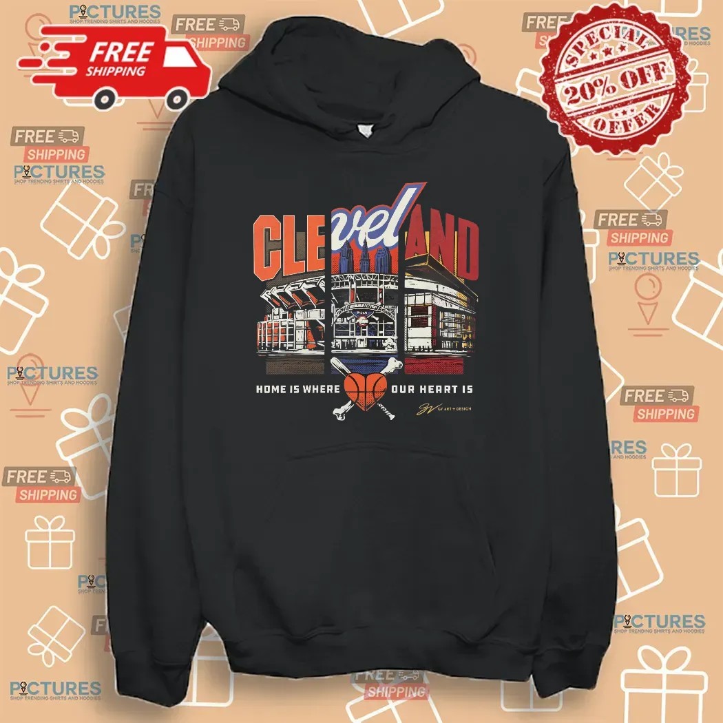 Cleveland Home Is Where The Heart Is Landmarks T Shirt Cleveland Home Is Where The Heart Is Landmarks T Shirt