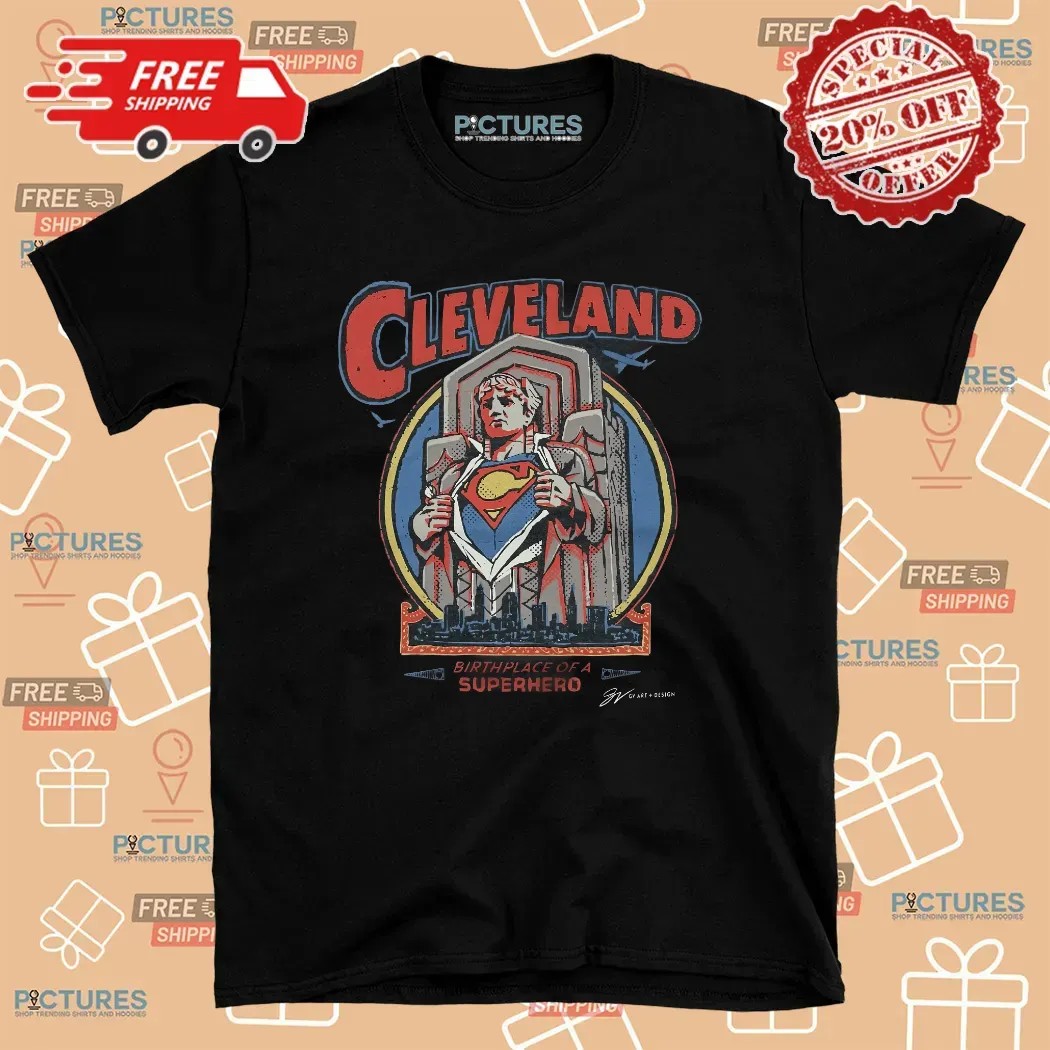 Cleveland Super Guardian Birthplace Of A Superhero Graphic T Shirt Cleveland Super Guardian Birthplace Of A Superhero Graphic T Shirt