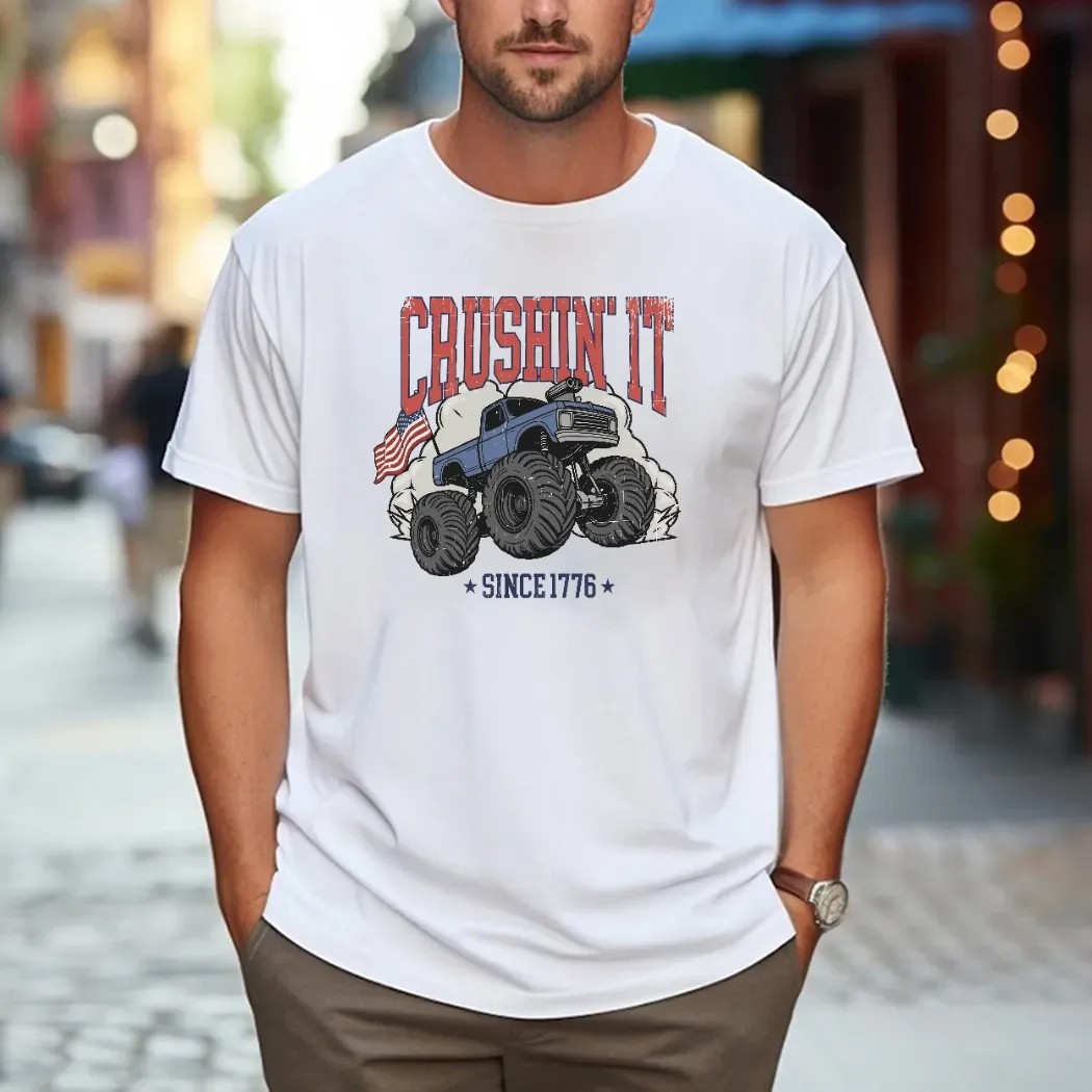 Crushin It Since 1776 Monster Truck 4th Of July T Shirt
