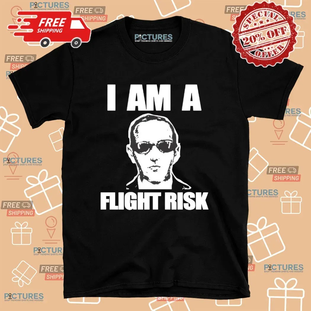 D. B. Cooper I Am A Flight Risk T Shirt
