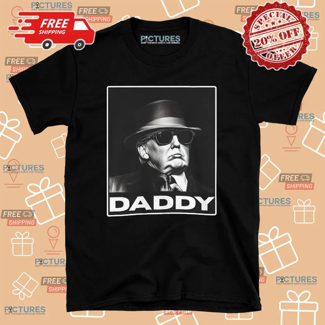 Daddy Trump Sunglasses 2025 T Shirt