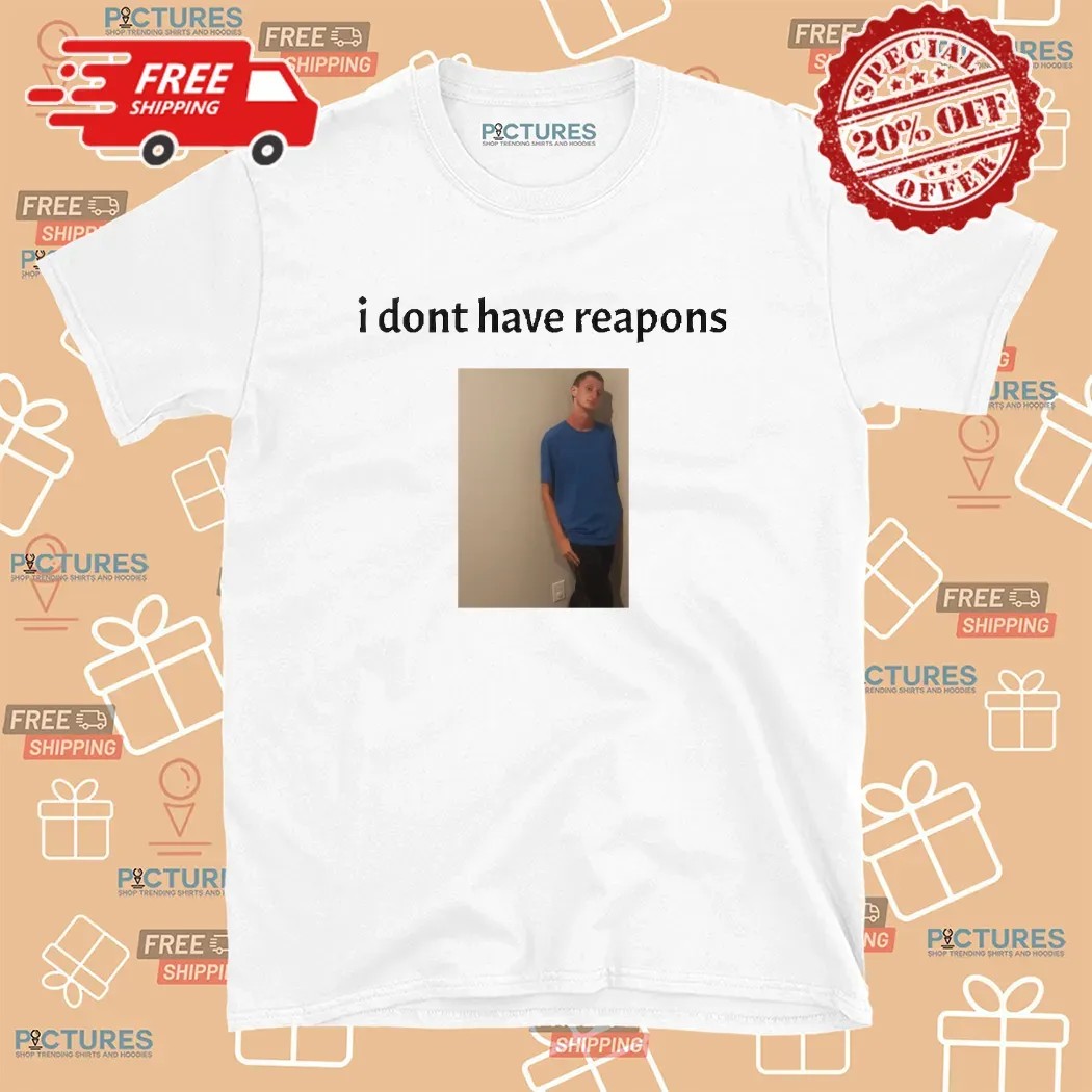 Daniel Larson I Dont Have Reapons Meme Photo T Shirt
