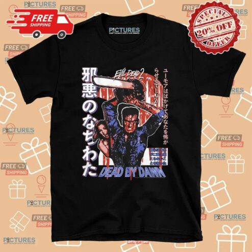 Dead By Dawn Evil Dead 2 Chainsaw Ash Japanese Letters Horror T Shirt