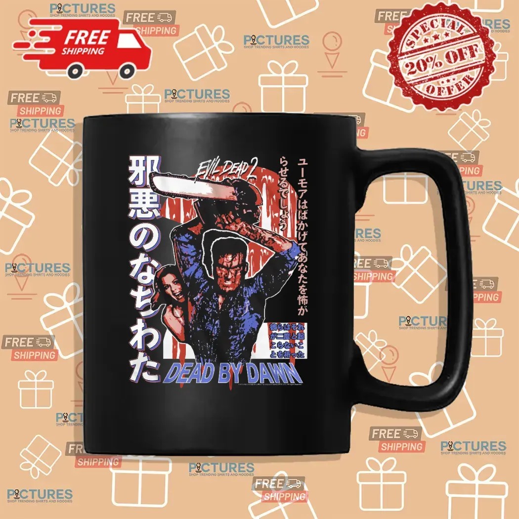 Dead By Dawn Evil Dead 2 Chainsaw Ash Japanese Letters Horror T Shirt