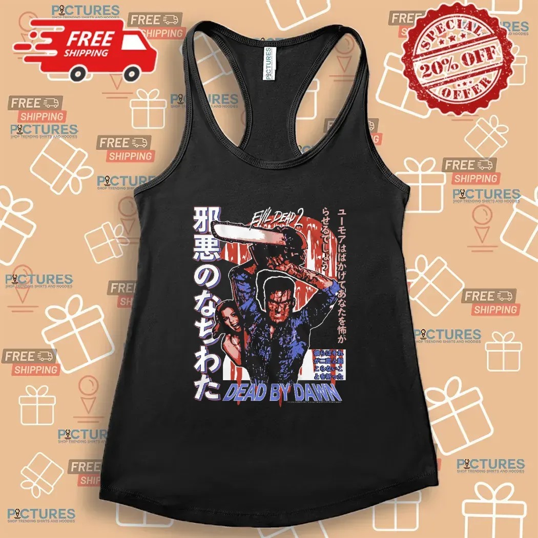 Dead By Dawn Evil Dead 2 Chainsaw Ash Japanese Letters Horror T Shirt