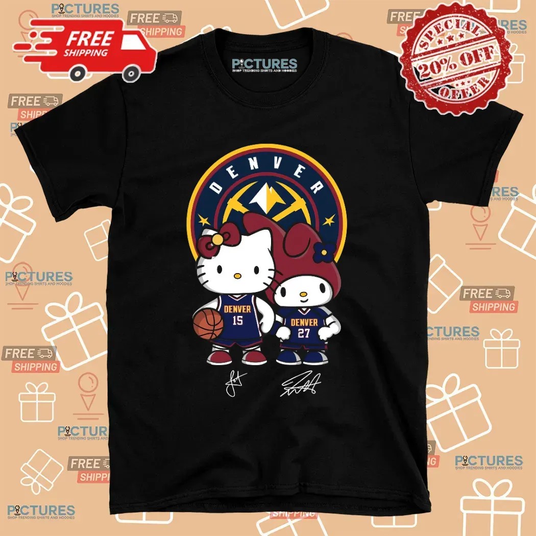 Denver Nuggets Jokic and Murray Hello Kitty Signature T Shirt Denver Nuggets Jokic and Murray Hello Kitty Signature T Shirt