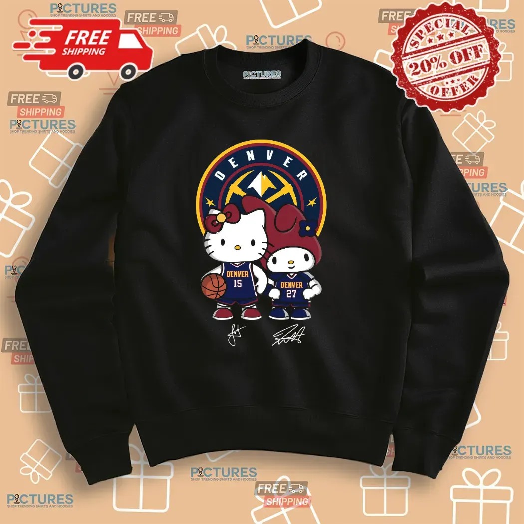 Denver Nuggets Jokic and Murray Hello Kitty Signature T Shirt Denver Nuggets Jokic and Murray Hello Kitty Signature T Shirt