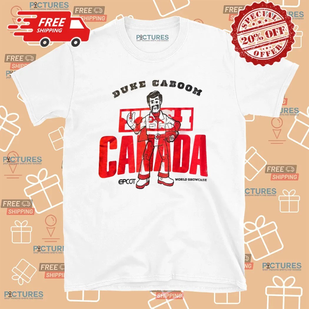 Duke Caboom Yes I Canada Epcot World Showcase T Shirt