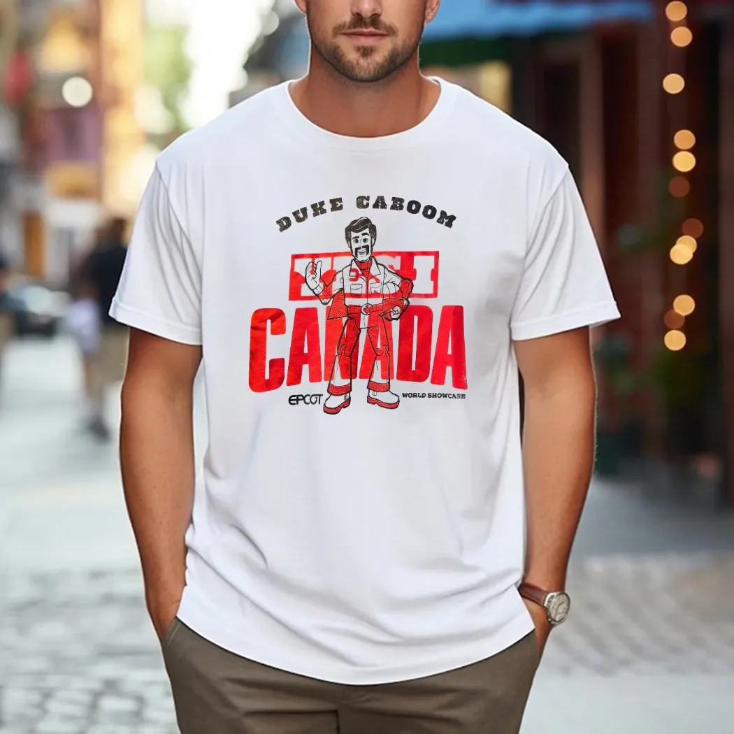 Duke Caboom Yes I Canada Epcot World Showcase T Shirt