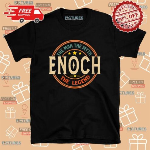 Enoch The Man The Myth The Legend T Shirt