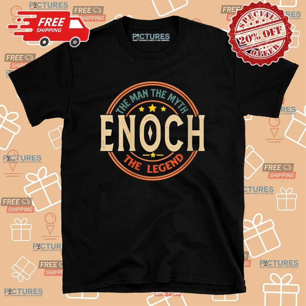 Enoch The Man The Myth The Legend T Shirt