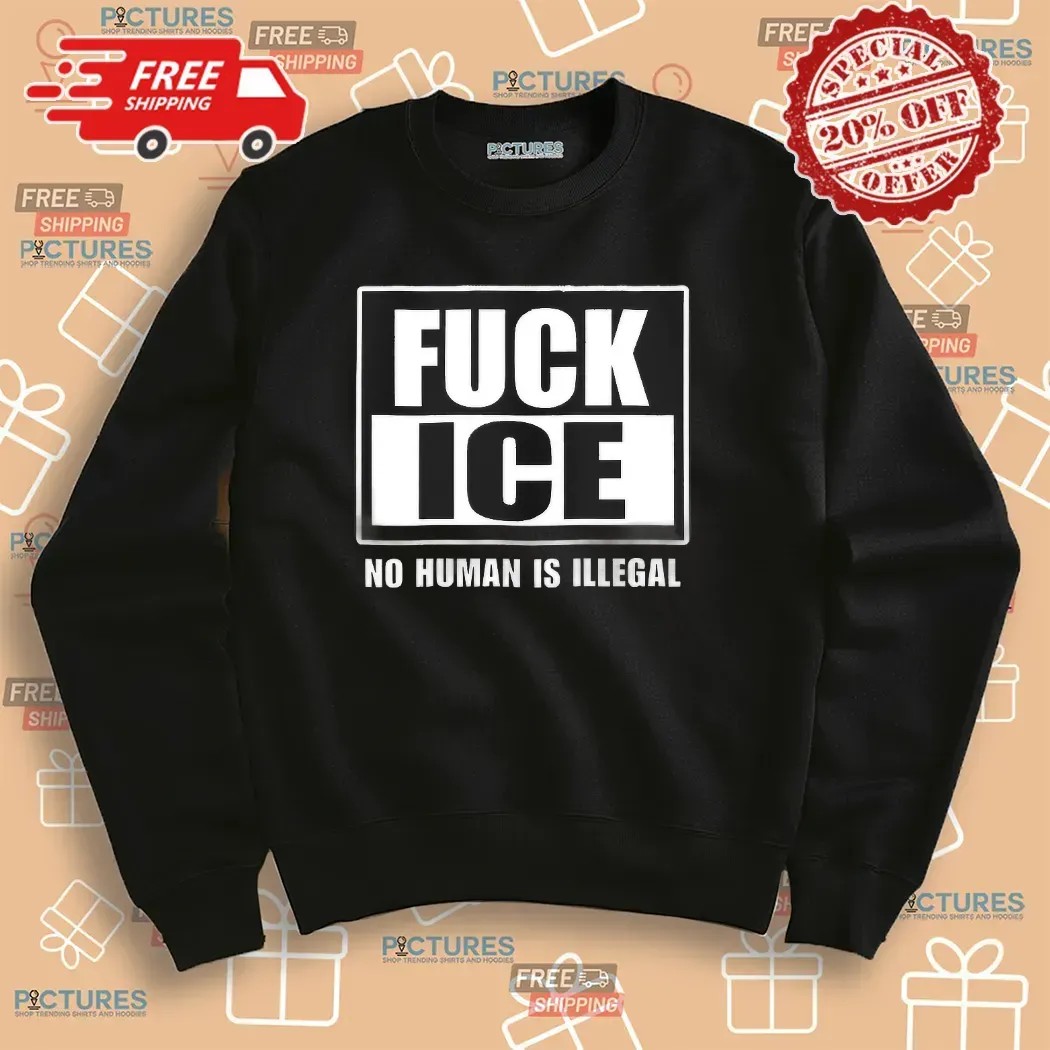 FUCK ICE No Human Is Illegal Defend Immigrant Rights T Shirt