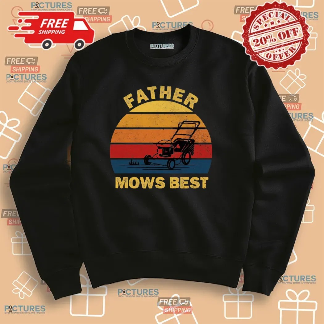 Father Mows Best Father's Day Dad Jokes Lawn Mowing T Shirt