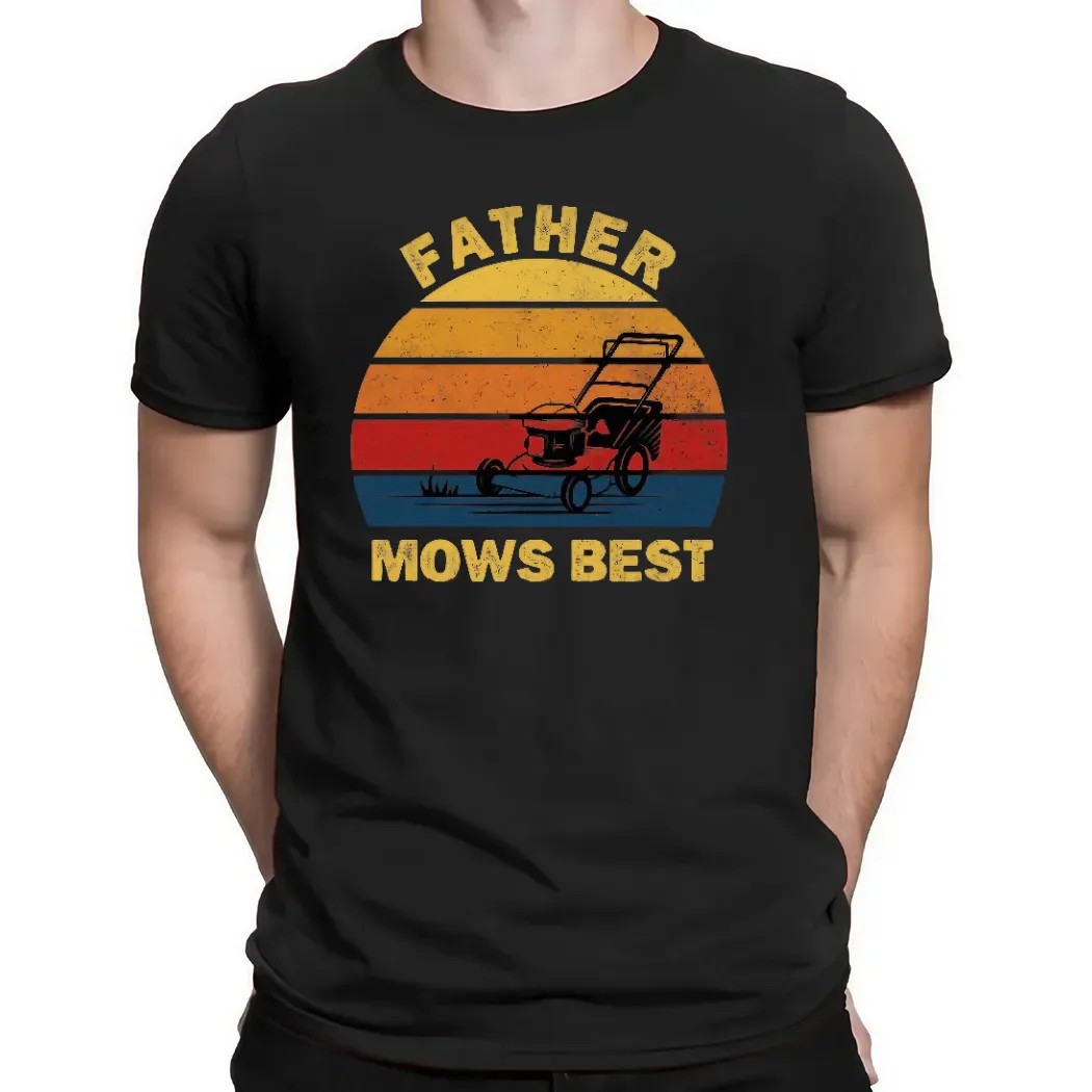 Father Mows Best Father's Day Dad Jokes Lawn Mowing T Shirt