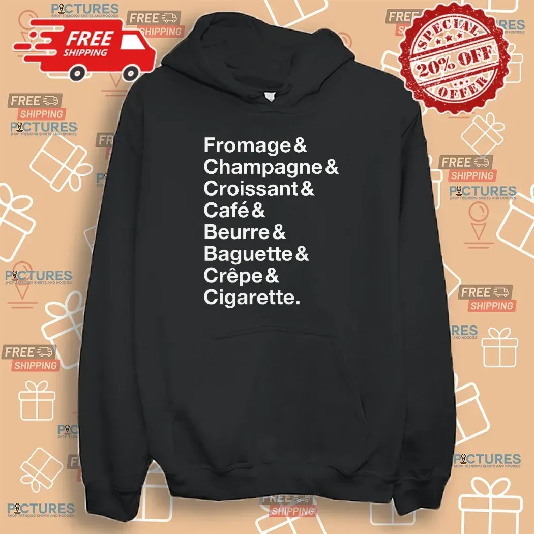 French Things Fromage Champagne Croissant Café Beurre Baguette Crêpe Cigarette T Shirt
