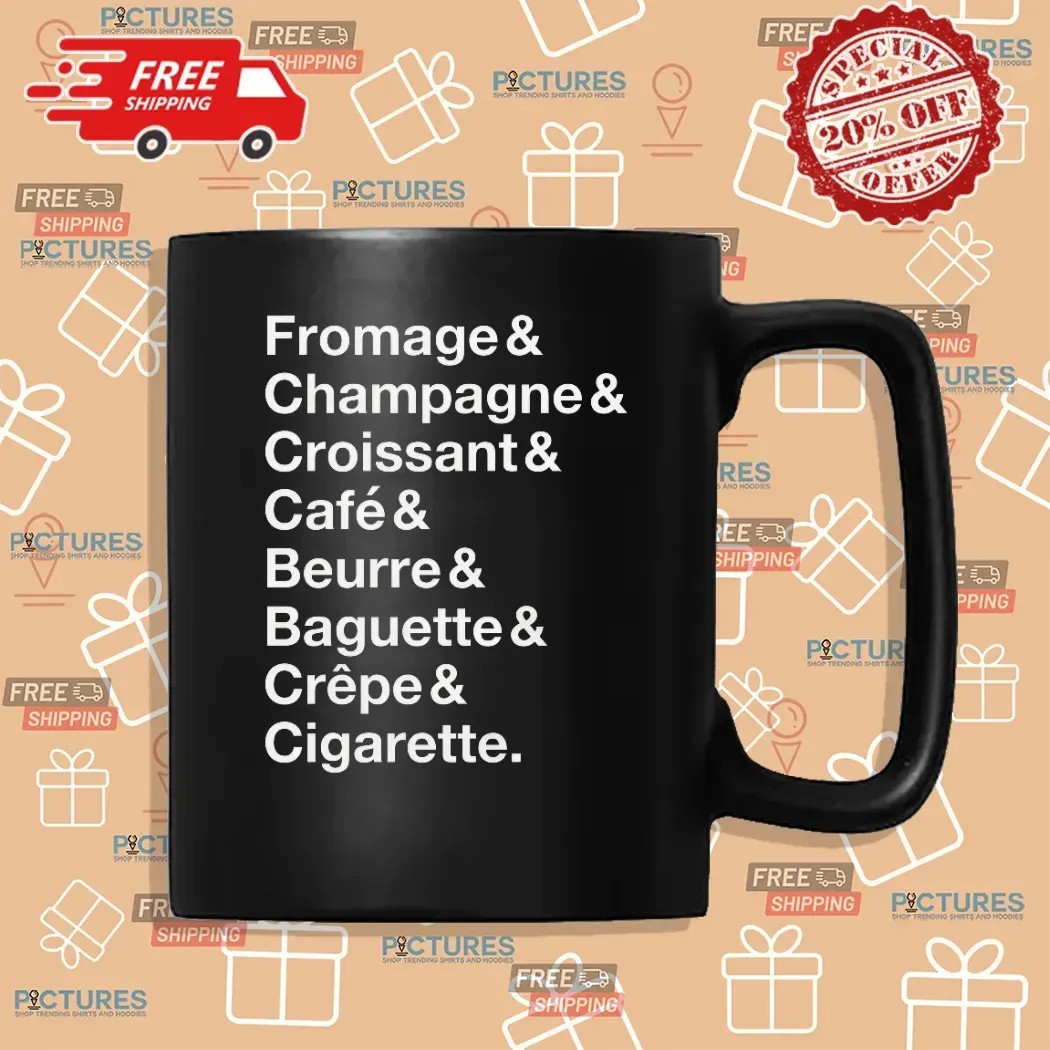 French Things Fromage Champagne Croissant Café Beurre Baguette Crêpe Cigarette T Shirt