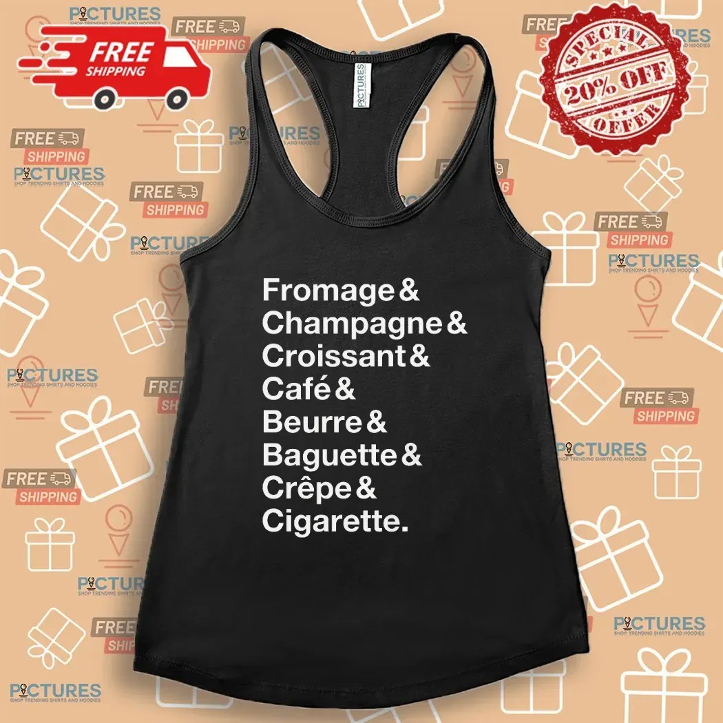 French Things Fromage Champagne Croissant Café Beurre Baguette Crêpe Cigarette T Shirt