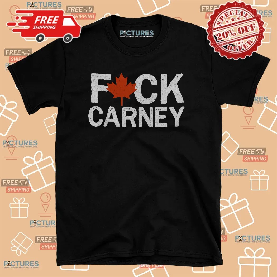 Fuck Carney Anti Carney Protest T Shirt