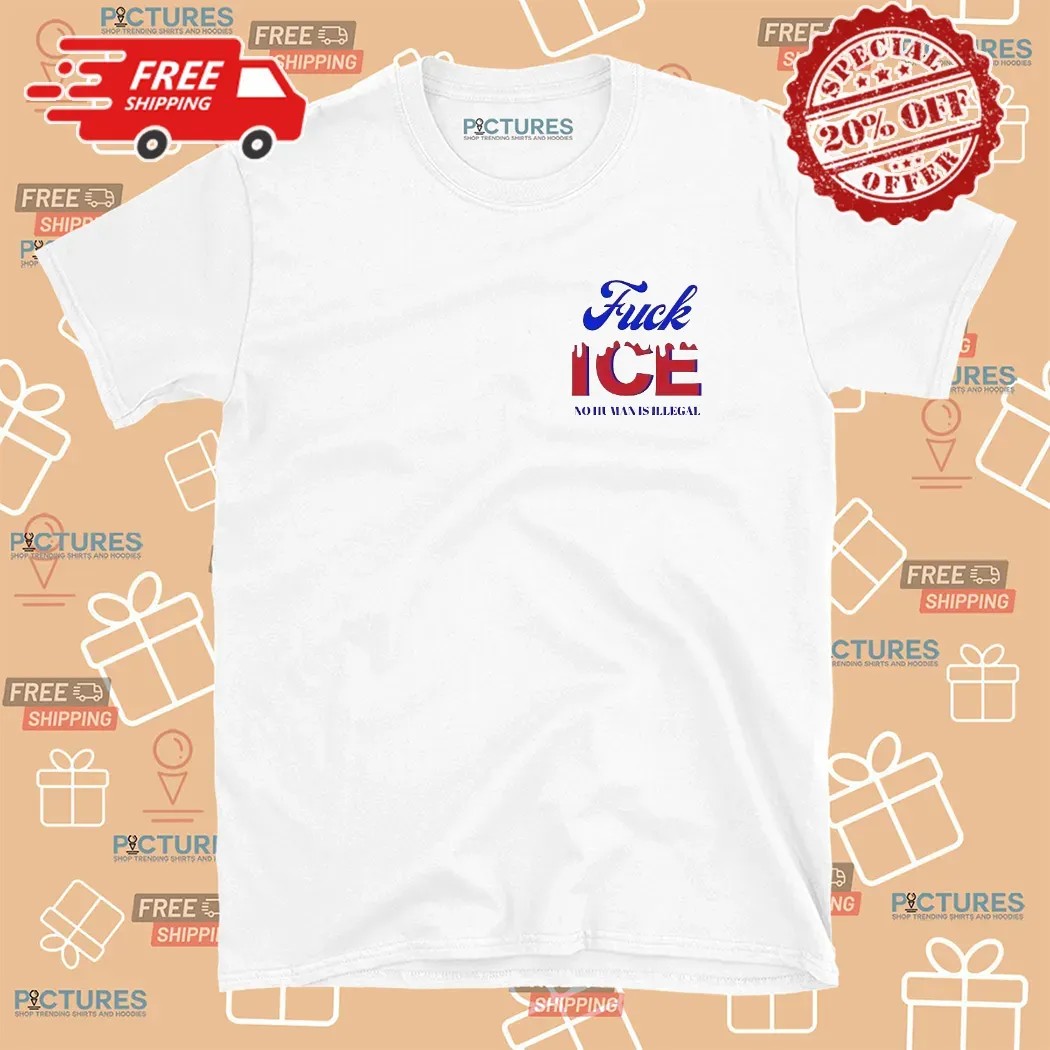 Fuck Ice No Human Is Illegal On Stolen Land T Shirt