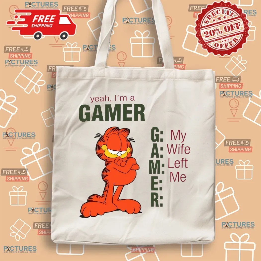 Garfield Yeah I'm A Gamer My Wife Left Me Meme T Shirt