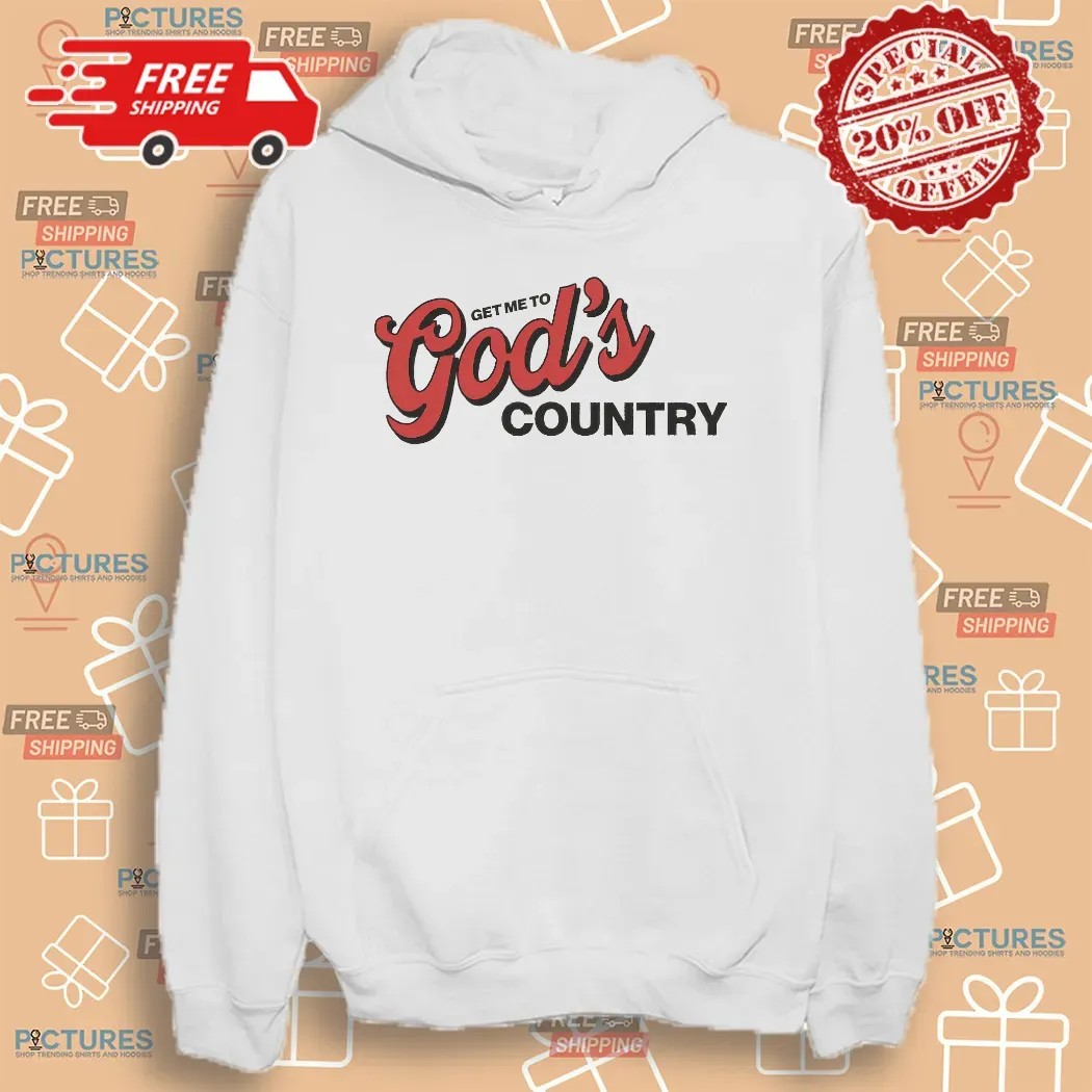 Get Me to God’s Country Script Faith Typography T Shirt