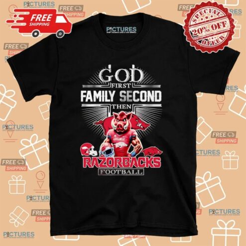 God First Family Second Then Arkansas Razorbacks Football Mascot Christian T Shirt