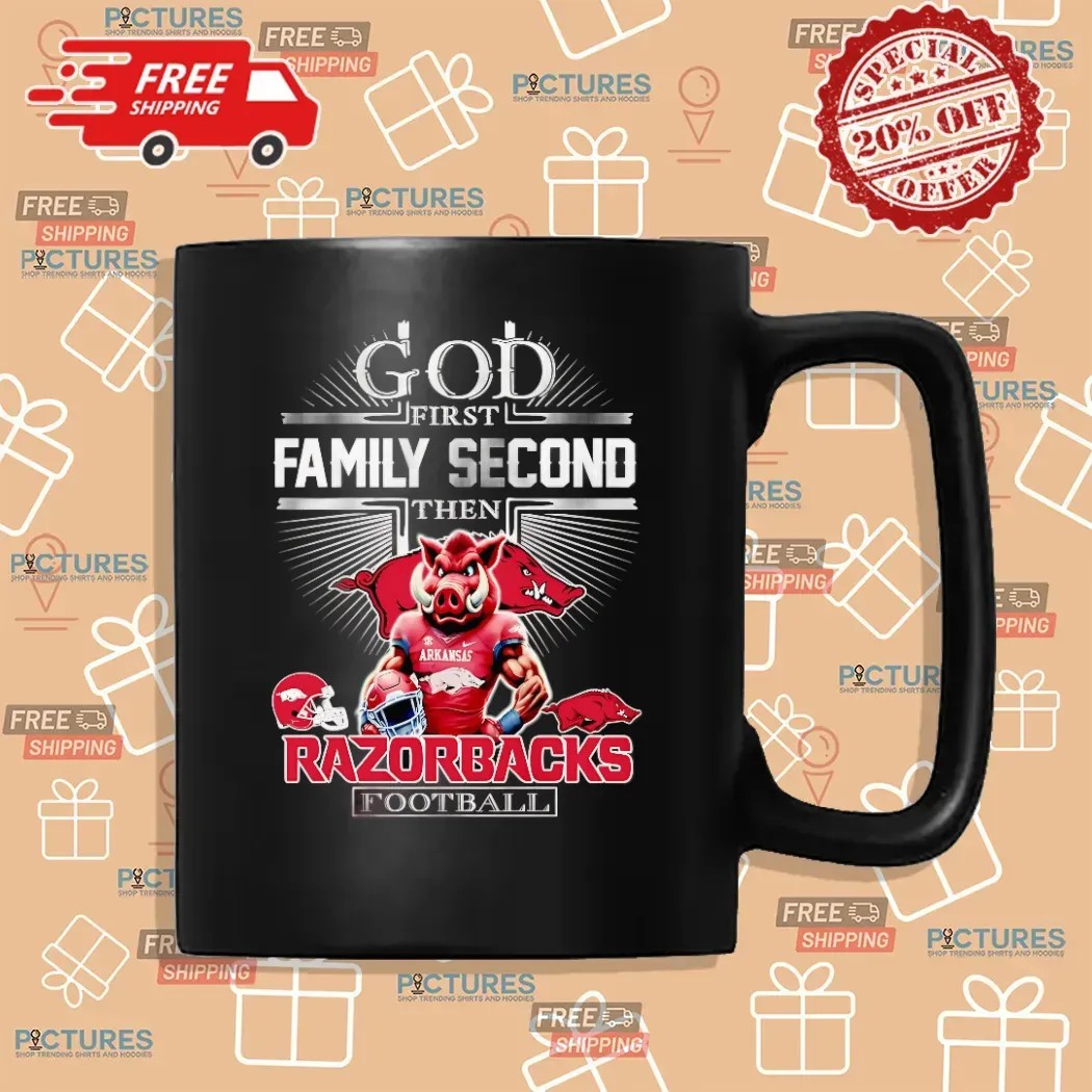God First Family Second Then Arkansas Razorbacks Football Mascot Christian T Shirt