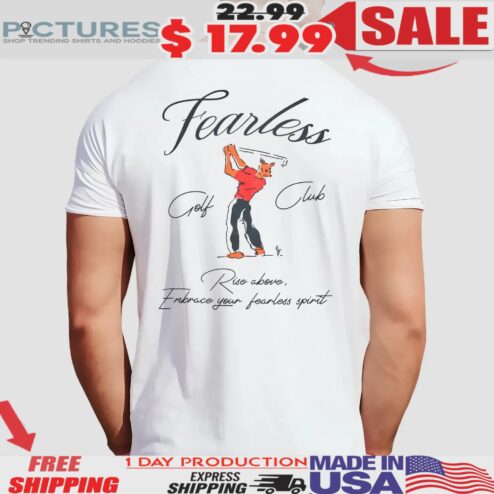 Golf Club Rise Above Embrace Your Fearless Spirit T Shirt