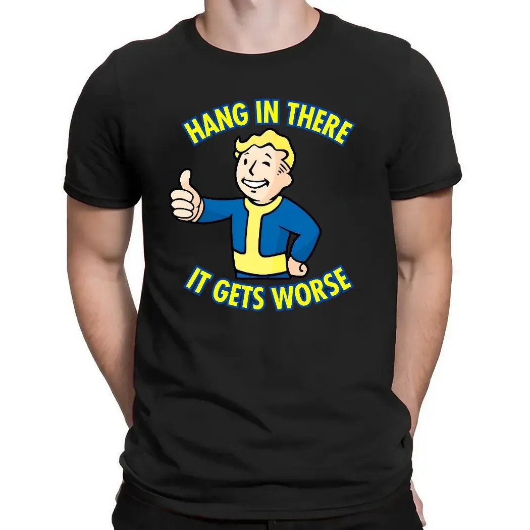 Hang In There It Gets Worse Sarcastic Thumb T Shirt