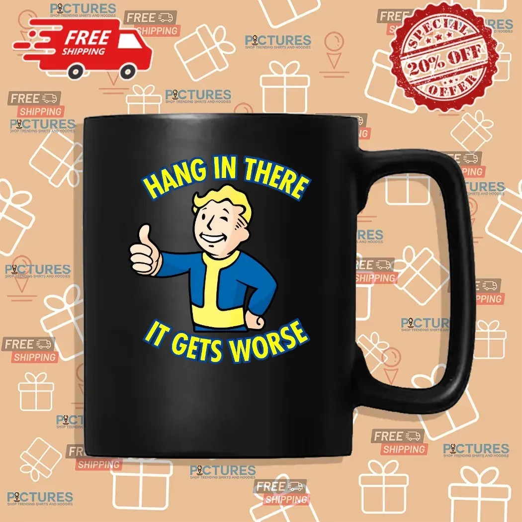Hang In There It Gets Worse Sarcastic Thumb T Shirt