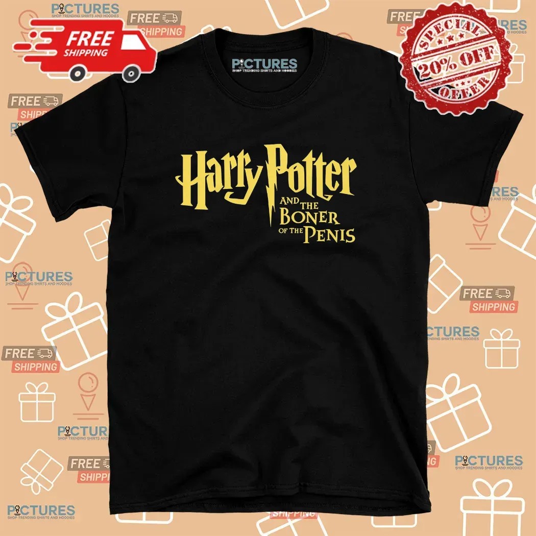 Harry Potter Wizard and The Boner of the Penis T Shirt Harry Potter Wizard and The Boner of the Penis T Shirt