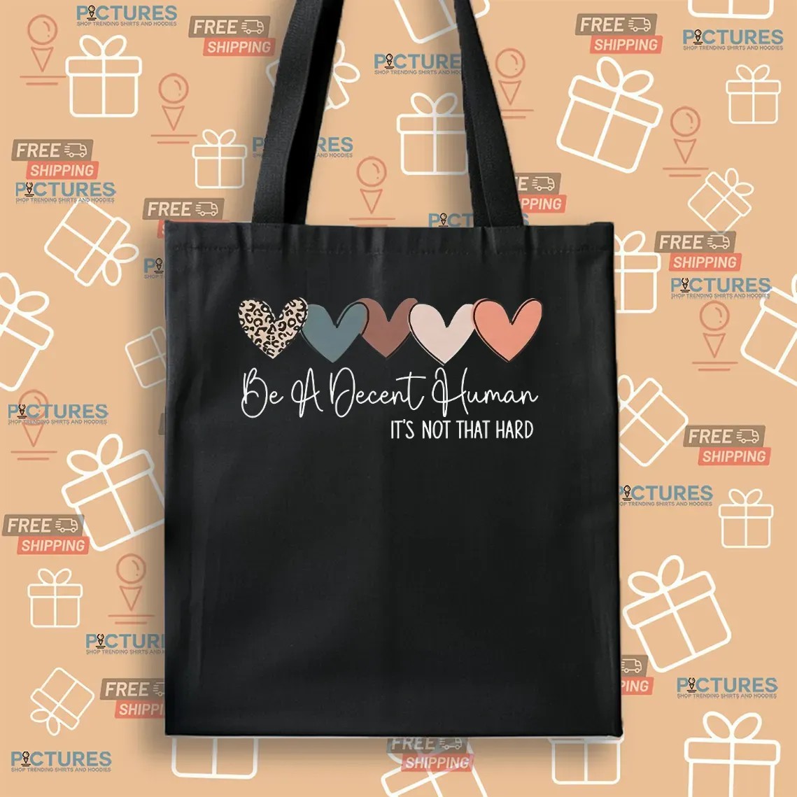Heart Be A Decent Human It’s Not That Hard Hearts T Shirt