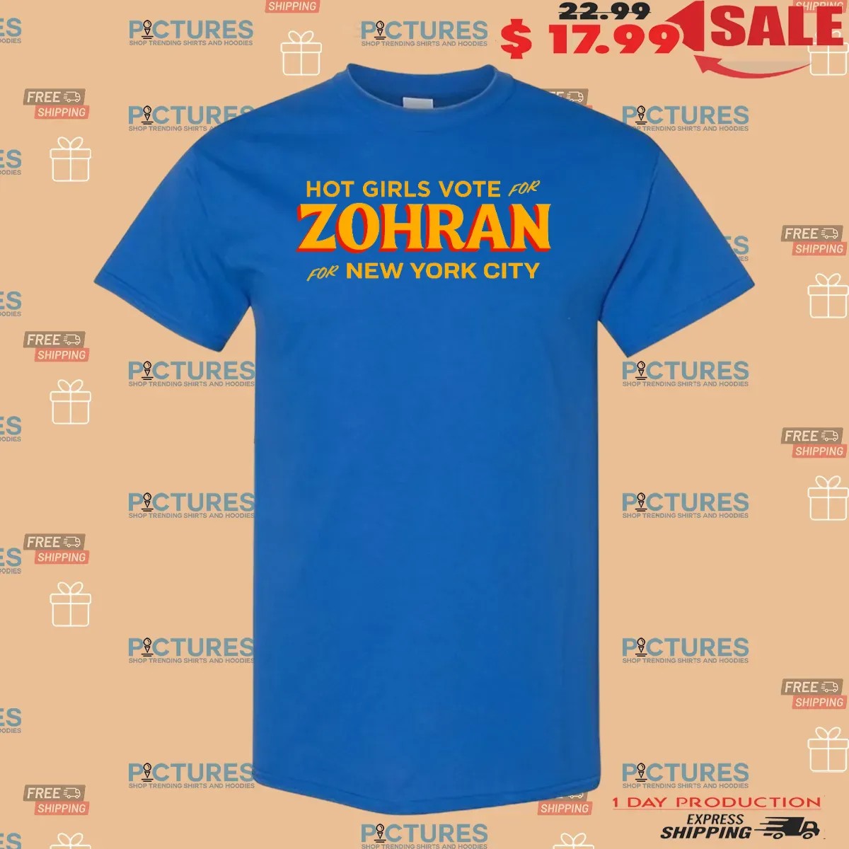 Hot Girls Vote for Zohran for New York City T Shirt