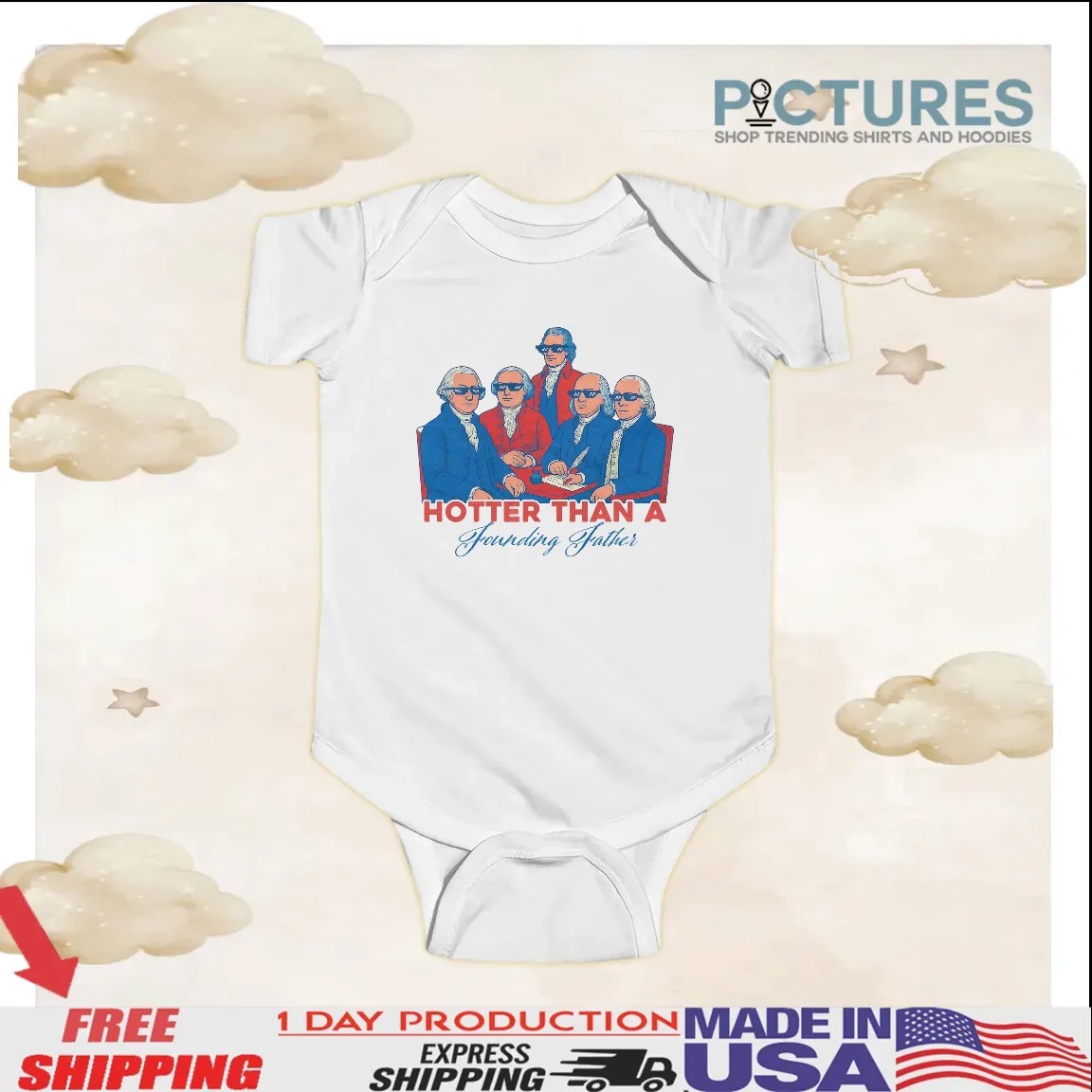 Hotter Than a Founding Father Funny Patriotic 4th of July T Shirt