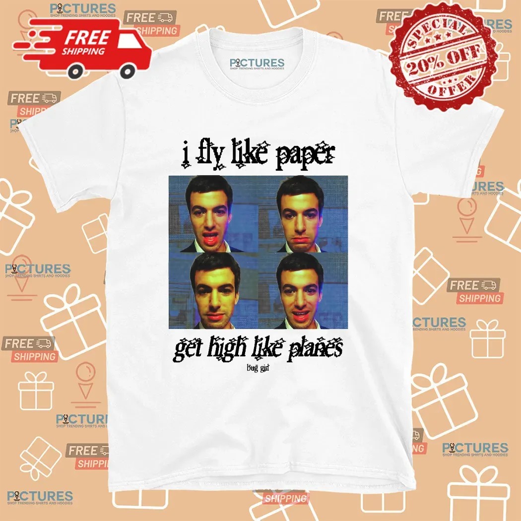 I Fly Like Paper Get High Like Planes T Shirt