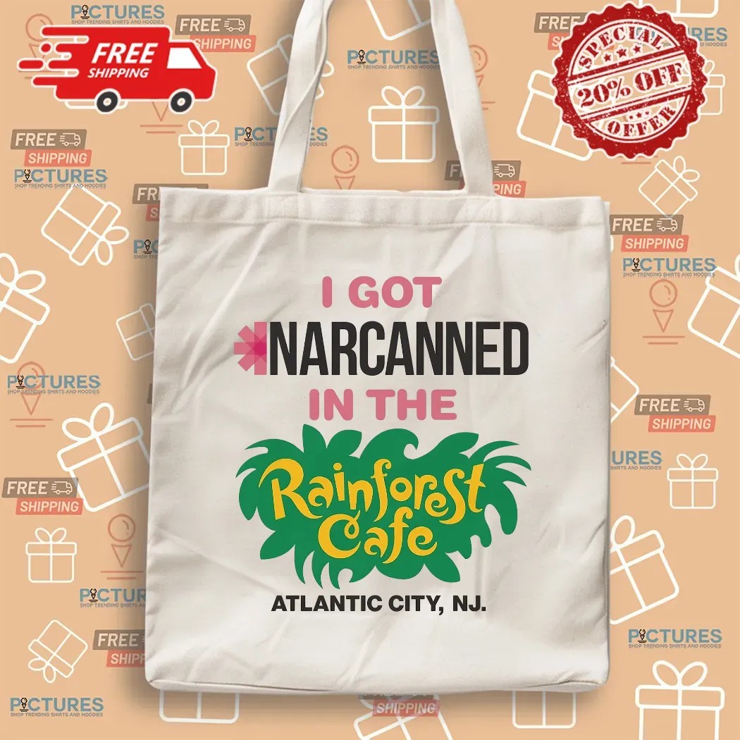 I Got Narcanned In The Rainforest Cafe Atlantic City NJ T Shirt I Got Narcanned In The Rainforest Cafe Atlantic City NJ T Shirt