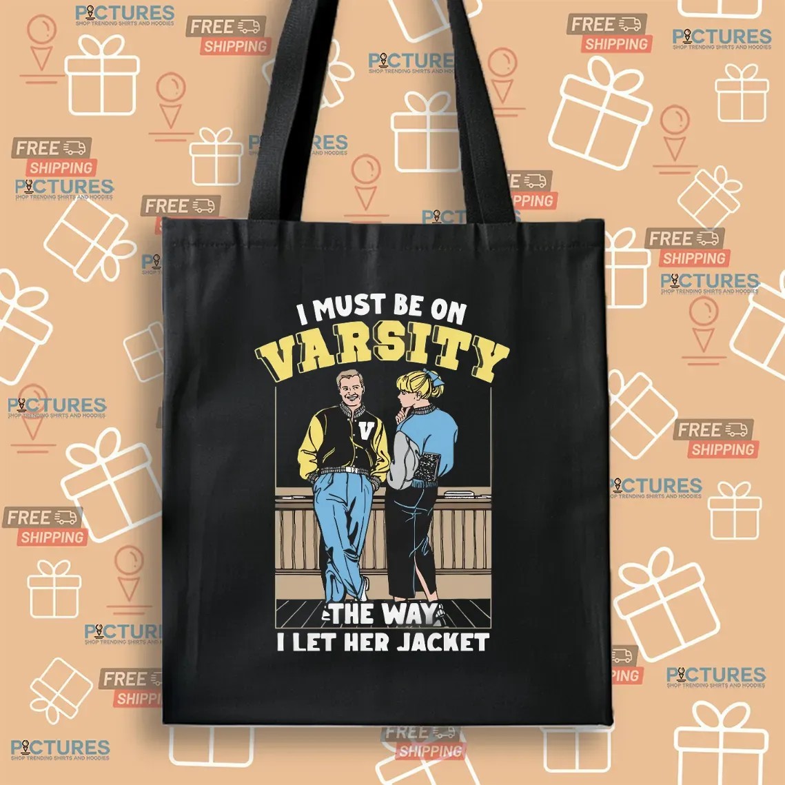 I Must Be On Varsity The Way I Let Her Jacket Graphic T Shirt