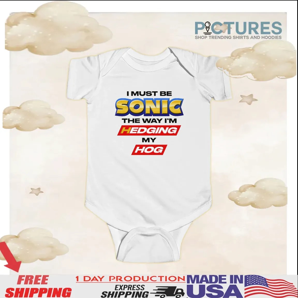 I Must Be Sonic The Way I'm Hedging My Hog T Shirt