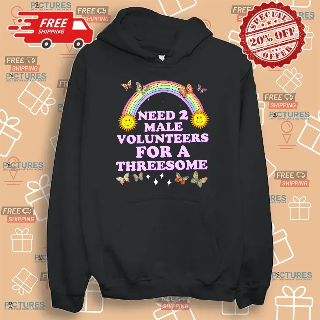 I Need 2 Male Volunteers For A Threesome Hilarious Vacation Exchange T Shirt