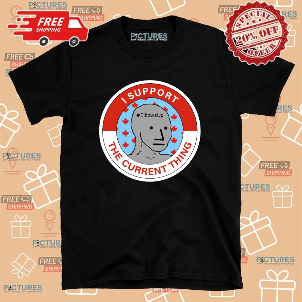 I Support The Current Thing elbowsup T Shirt