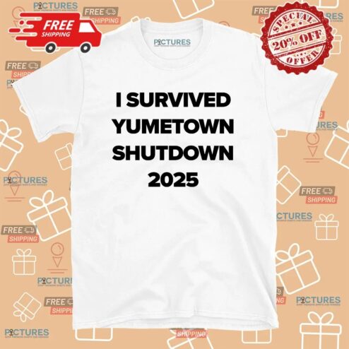 I Survived Yumetown Shutdown 2025 T Shirt