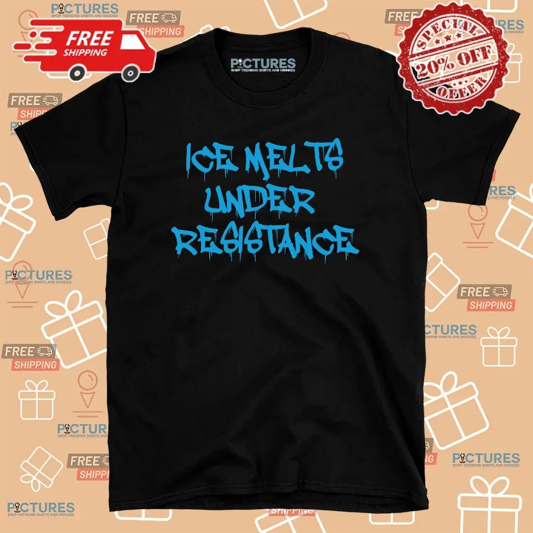Ice Melts Under Resistance Anti Ice T Shirt