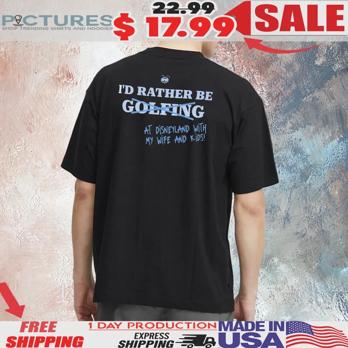 I’d Rather Be At Disneyland With My Life And Kids Not Golfing T Shirt I’d Rather Be At Disneyland With My Life And Kids Not Golfing T Shirt