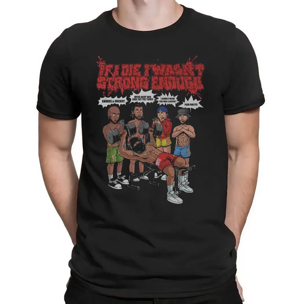 If I Die I Wasn’t Strong Enough Gym Grind Society Pressure T Shirt