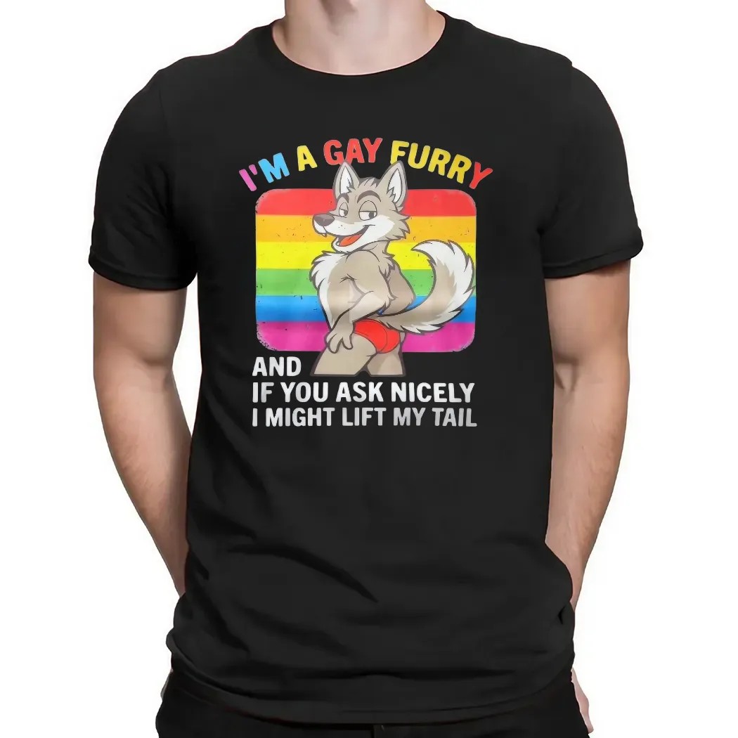 I'm A Gay Furry And If You Ask Nicely I Might Lift My Tail Wolf Lgbt Pride T Shirt
