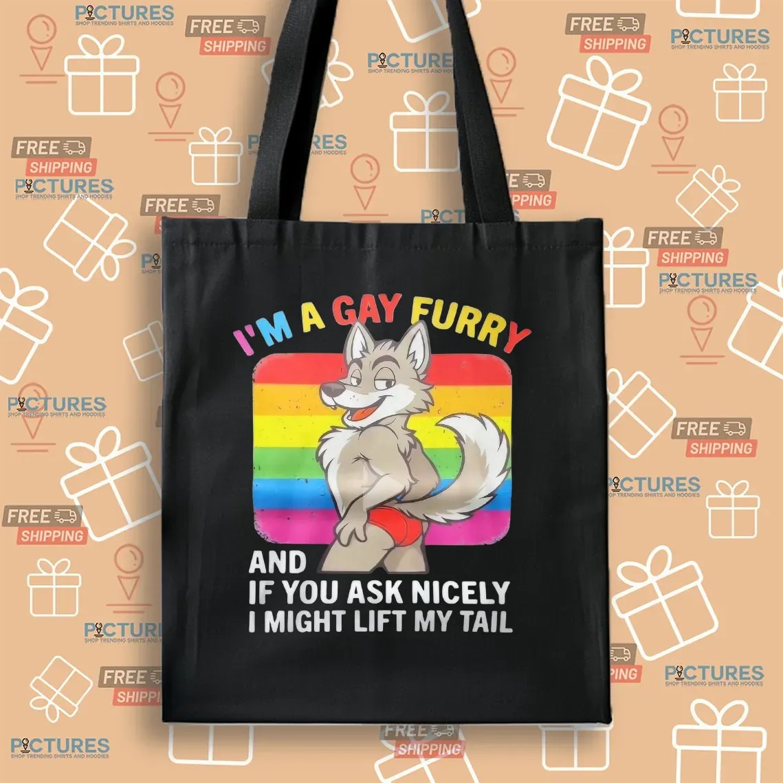 I'm A Gay Furry And If You Ask Nicely I Might Lift My Tail Wolf Lgbt Pride T Shirt