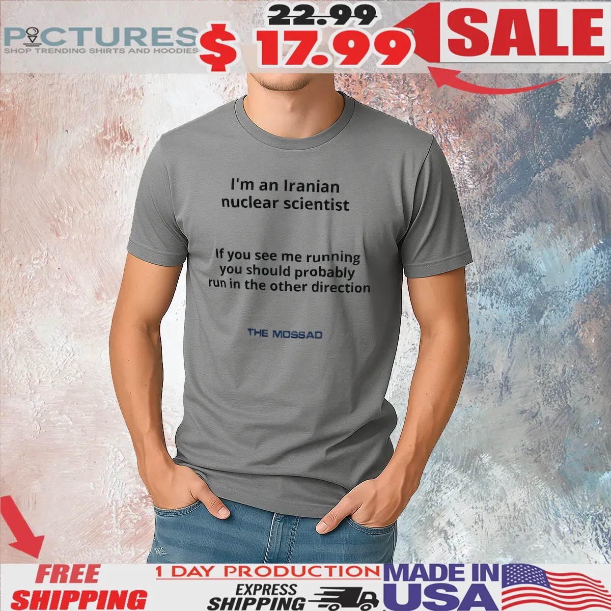 I’m An Iranian Nuclear Scientist If You See Me Running You Should Probably Run In The Other Direction The Mossad T Shirt