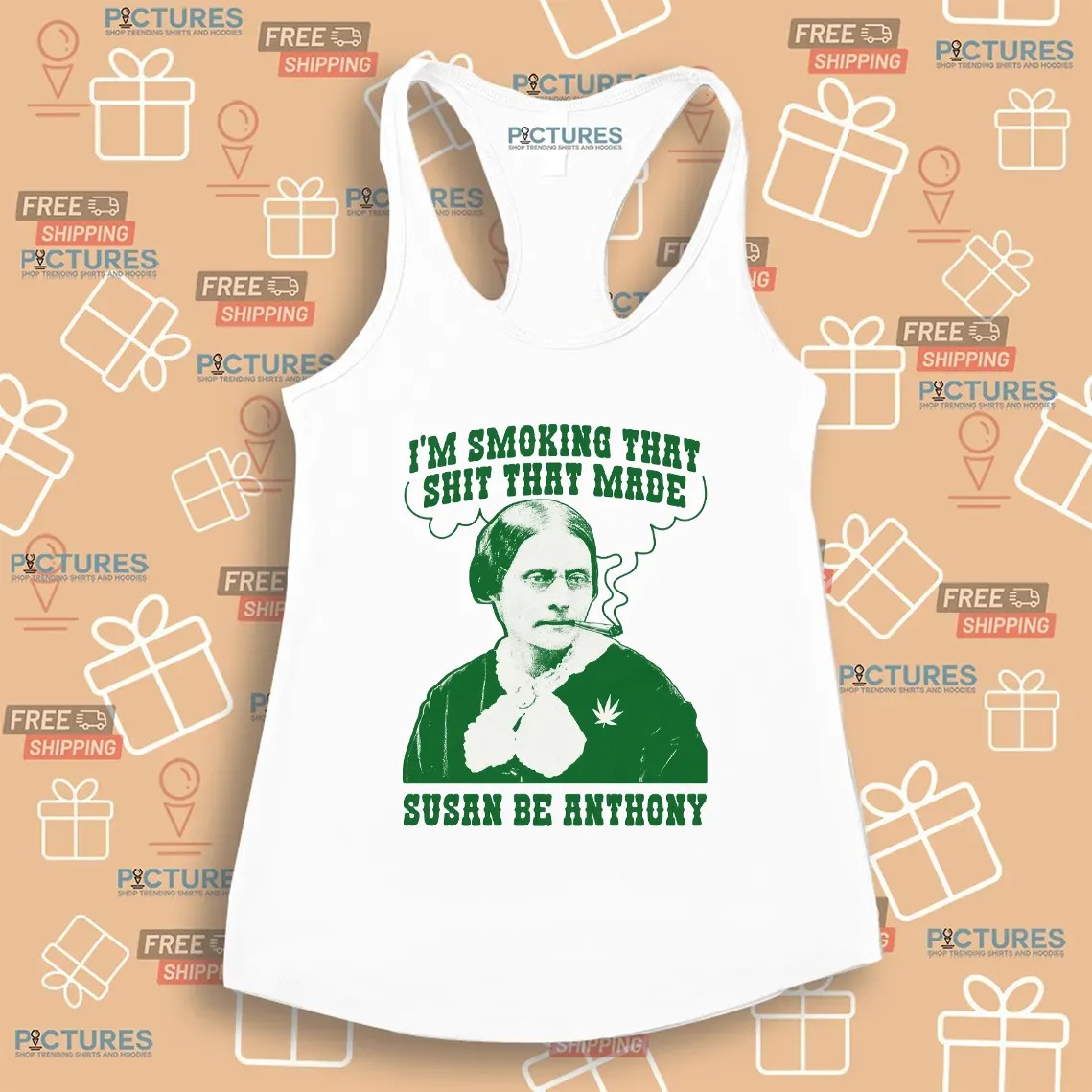 I'm Smoking That Shit That Made Susan B Anthony Parody T Shirt